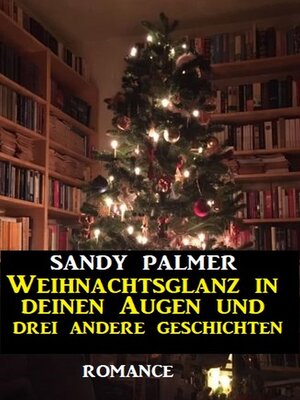 cover image of Weihnachtsglanz in deinen Augen und drei andere Geschichten